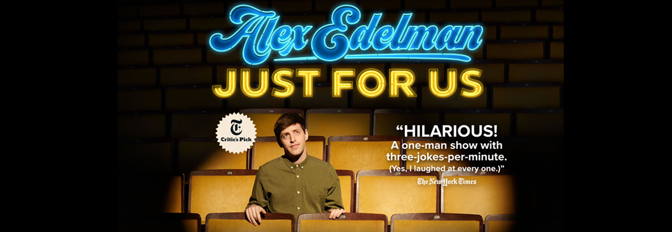Alex Edelman's ''Just For Us'' Off Broadway Show