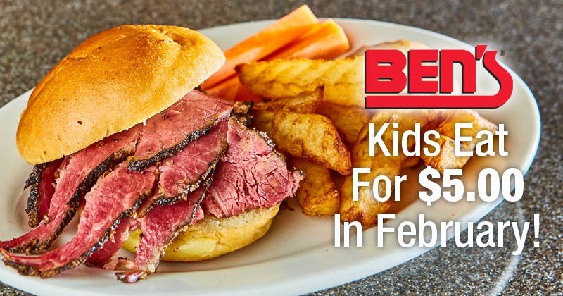 Kids Eat for $5 In February At Ben's