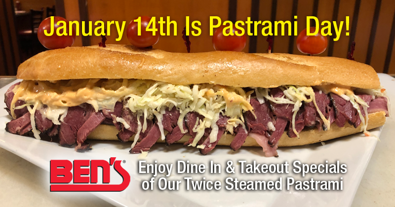 Enjoy Ben's Pastrami Day Specials on January 14th!